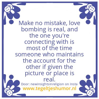 Tegeltje: love bombing is real !