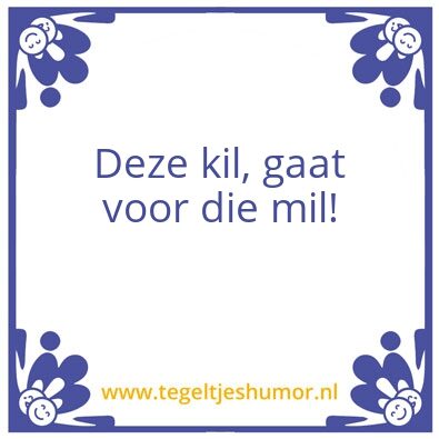 Tegeltje: Geld is de reden om te leven