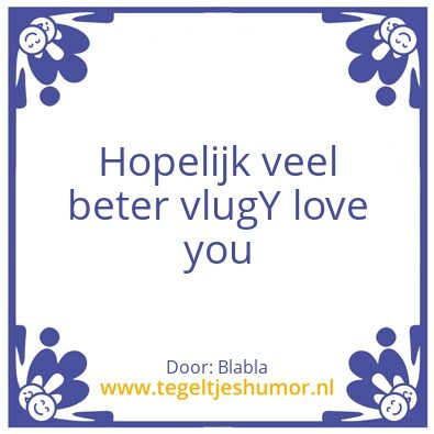 Tegeltje: Beterschap