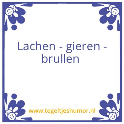 Tegeltje: Humor