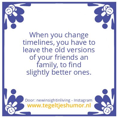 Tegeltje: When you change timelines,
