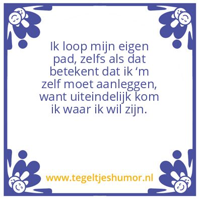 Tegeltje: Eigen pad