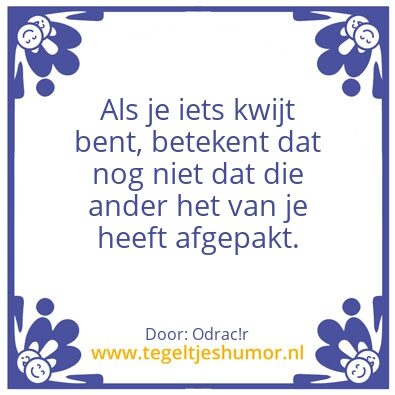 Tegeltje: Kwijt