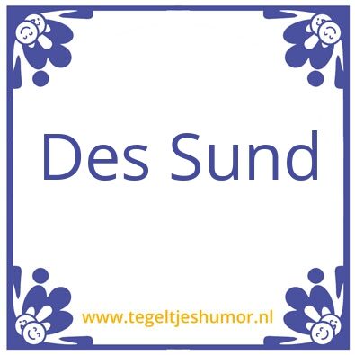 Tegeltje: Des Sund