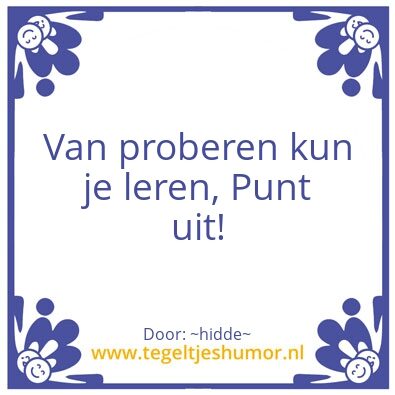 Tegeltje: mooie Spreuk