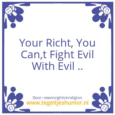 Tegeltje: Your Right.
