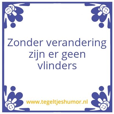 Tegeltje: Verandering