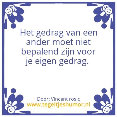 Tegeltje: Gedrag