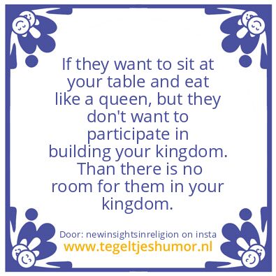 Tegeltje: Your Kingdom.