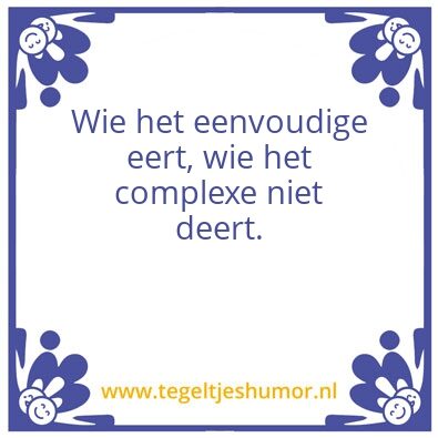 Tegeltje: Eenvoudigheid