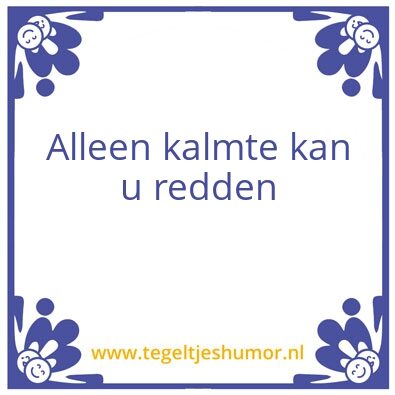 Tegeltje: Kalmte