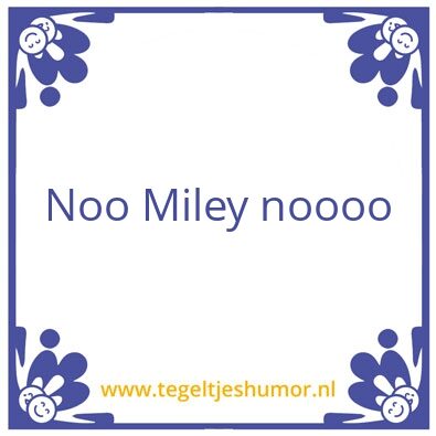 Tegeltje: No Mikey nooo