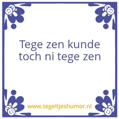 Tegeltje: zen
