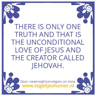 Tegeltje: ONLY ONE TRUTH