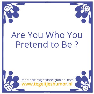 Tegeltje: Are You ?