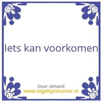 Tegeltje: Iets