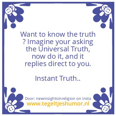 Tegeltje: Instant Truth