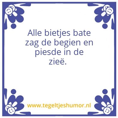 Tegeltje: alle bietjes bate