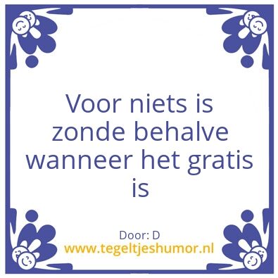 Tegeltje: Voor niets