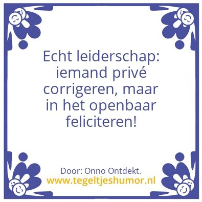 Tegeltje: Echt leiderschap.