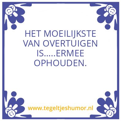 Tegeltje: Overtuigen