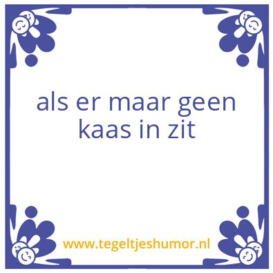 Tegeltje: kaas