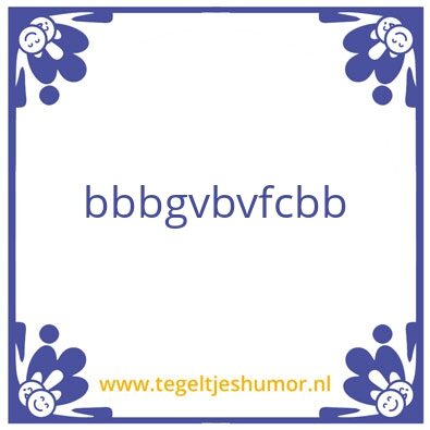Tegeltje: hjhhbb