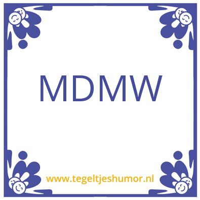 Tegeltje: MDMW