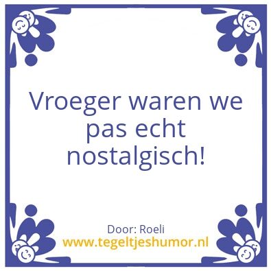 Tegeltje: Nostalgie