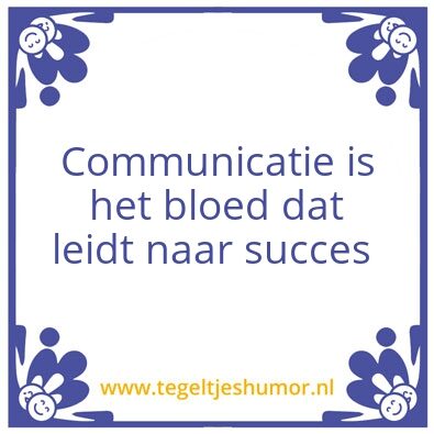 Tegeltje: Communicatie