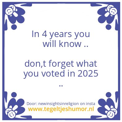 Tegeltje: In 4 years you will know..