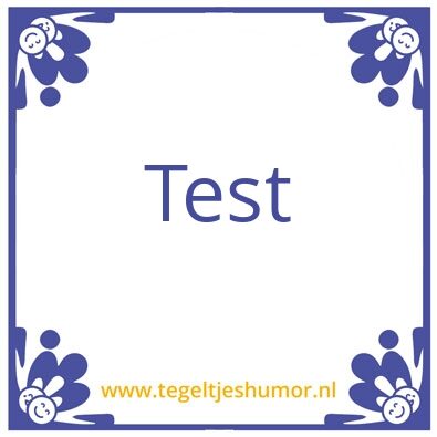 Tegeltje: Test