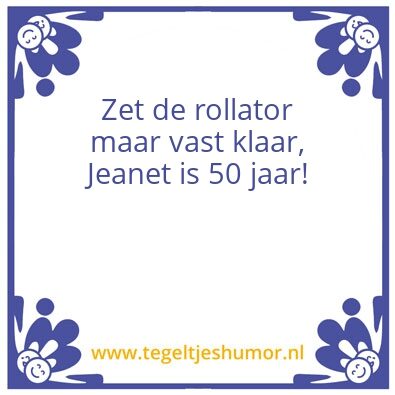 Tegeltje: Jeanet 50 jaar
