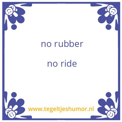 Tegeltje: Dutch wisdom 1