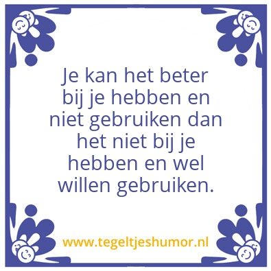 Tegeltje: Bij je hebben