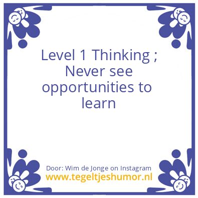 Tegeltje: Level 1 Thinking