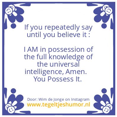 Tegeltje: until you believe it :
