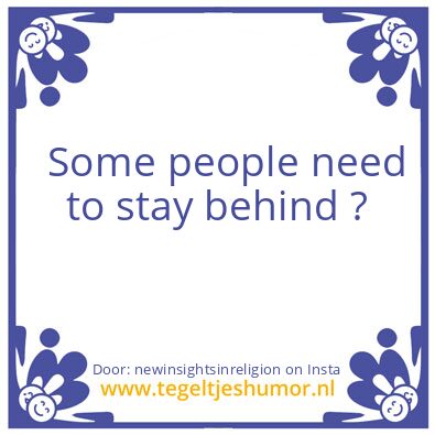 Tegeltje: Some people..