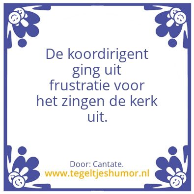 Tegeltje: De koordirigent â€¦â€¦