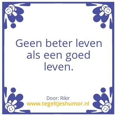 Tegeltje: Leven