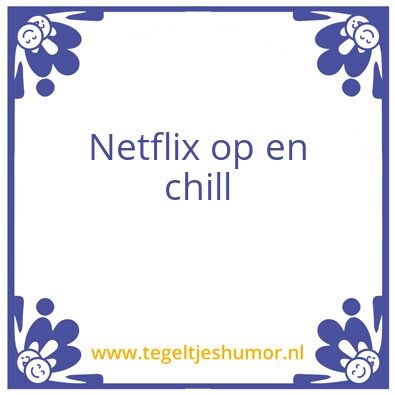 Tegeltje: Chill