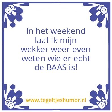 Tegeltje: Weekend