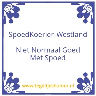 Tegeltje: SpoedKoerier-Westland