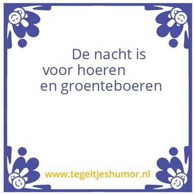 Tegeltje: Nachtwerk