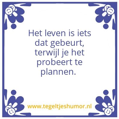 Tegeltje: Leven
