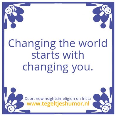 Tegeltje: Changing the world