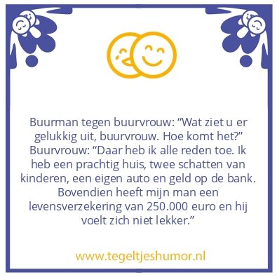 Tegeltje: Wat ziet u er gelukkig uit