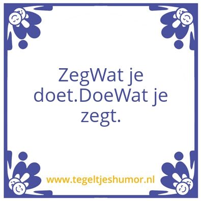 Tegeltje: Spreuk