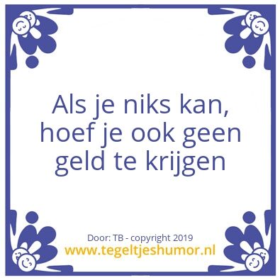 Tegeltje: Wijze woorden van de beun