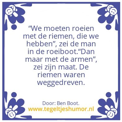 Tegeltje: Het moet maar zoals het moet.